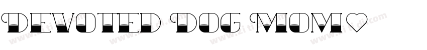 Devoted Dog Mom字体转换
